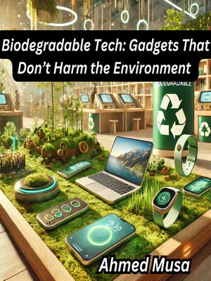 cover image of Biodegradable Tech